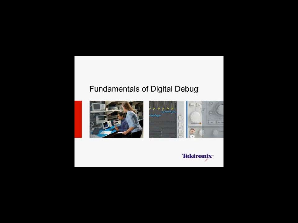 Fundamentals of Digital Debug Webinar